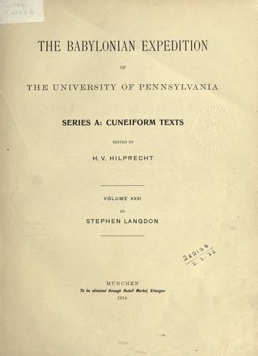 The Babylonian Expedition of the University of Pennsylvania. Series A: Cuneiform texts