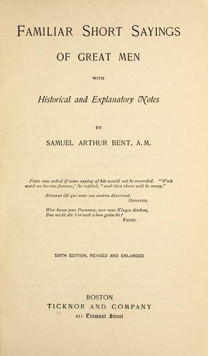 Familiar short sayings of great men