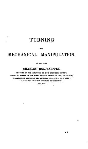 Turning and mechanical manipulation, by C. Holtzapffel
