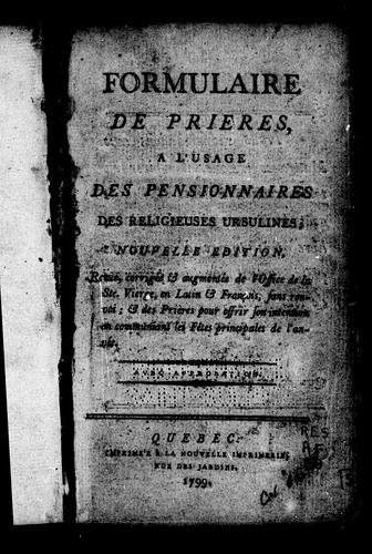 Formulaire de prieres, a l'usage des pensionnaires des religieuses Ursulines
