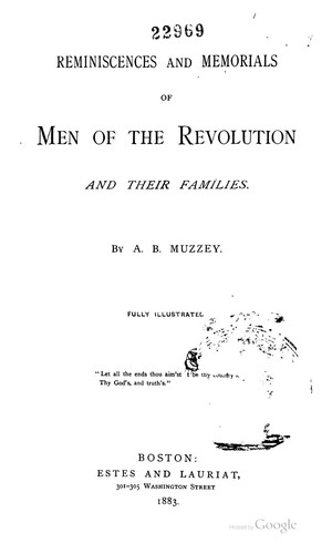Reminiscences and Memorials of Men of the Revolution and Their Families