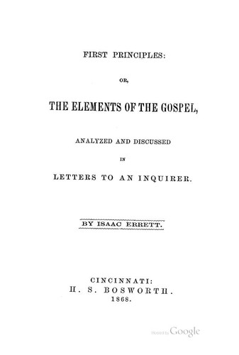 First Principles: Or, The Elements of the Gospel, Analyzed and Discussed in Letters to an Inquirer