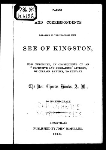 Papers and correspondence relative to the proposed new See of Kingston