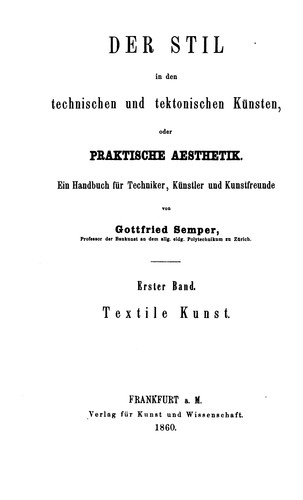 Der Stil in den technischen und tektonischen Künsten: Oder, praktische Aesthetik. Ein Handbuch ...