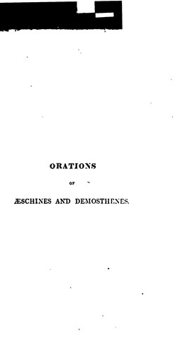 The Orations of Aeschines Against Ctesiphon, and Demosthenes De Corona