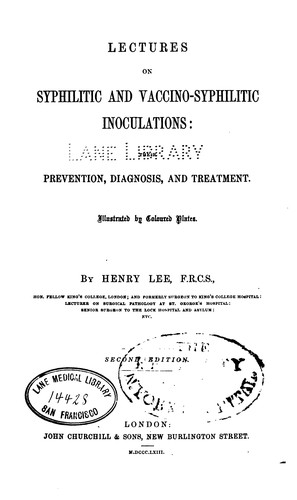 Lectures on syphilitic and vaccinosyphilitic inoculations: Their Prevention, Diagnosis and Treatment