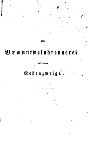 Branntweinbrennerei und deren Nebenzweige: Ein Lehrbuch der Spiritus ...