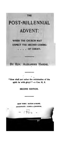 The Post-millennial Advent: When the Church May Expect the Second Coming of Christ