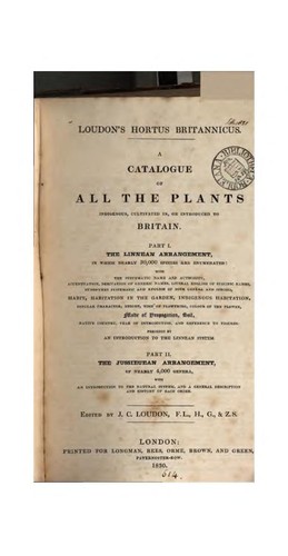 Loudon's Hortus Britannicus, a catal. of all the plants indigenous, cultivated in, or introduced ...