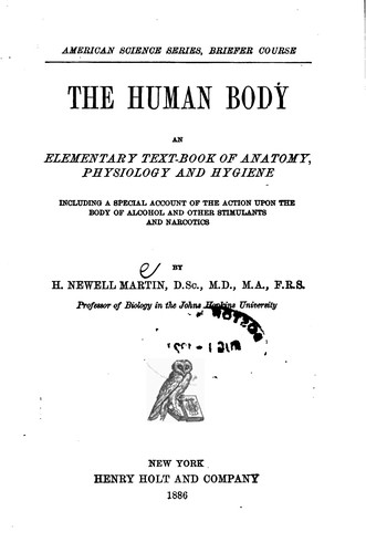 The Human Body: An Elementary Text-book of Anatomy, Physiology, and Hygiene ...