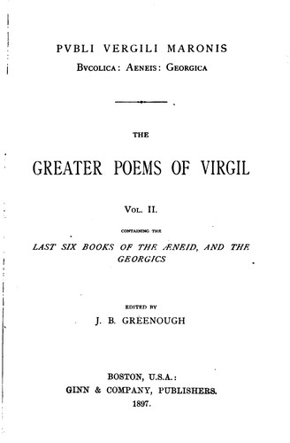 The Greater Poems of Virgil: Containing the Last Six Books of the AEneid, and the Georgics