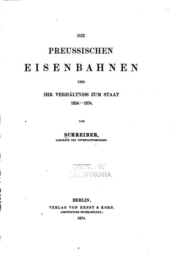 Die preussischen Eisenbahnen und ihr Verh�altniss zum Staat, 1834-1874