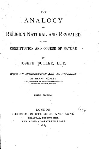 The Analogy of Religion, Natural and Revealed, to the Constitution and ...