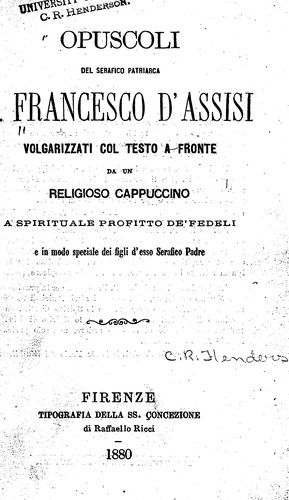 Opuscoli del serafico patriarca S. Francesco d'Assisi