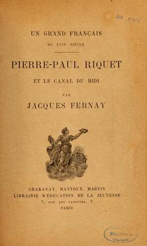 Pierre-Paul Riquet et le canal du Midi