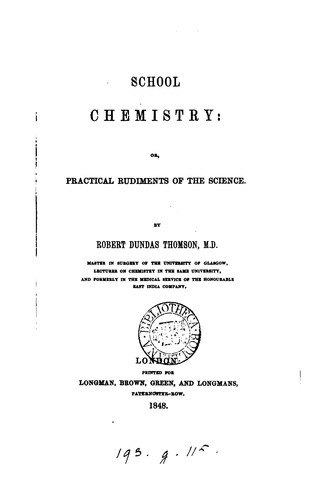School chemistry: or, practical rudiments of the science