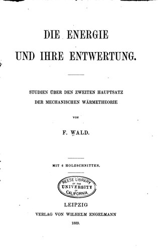 Energie und ihre Entwertung: Studien über den zweiten Haupsatz der ...