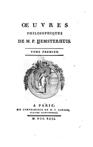 Oeuvres philosophiques de M. F. Hemsterhuis ...