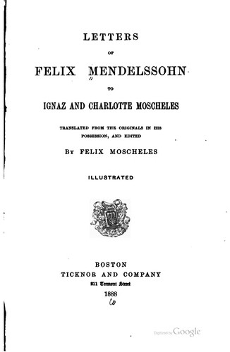 Letters of Felix Mendelssohn to Ignaz and Charlotte Moscheles