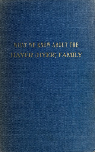 What we know about the Hayer (Hyer) family