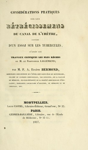Considérations pratiques sur les rétrécissemens du canal de l'urètre