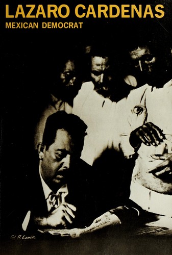 Lázaro Cárdenas, Mexican democrat