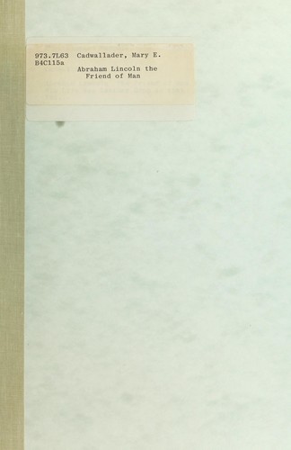 Abraham Lincoln the friend of man