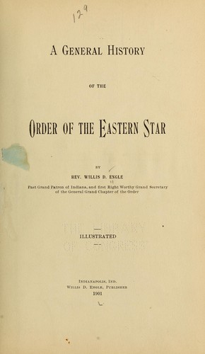 A general history of the order of the Eastern Star ...