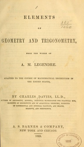Elements of geometry and trigonometry from the works of A. M. Legendre