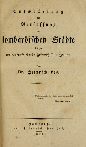 Entwickelung der Verfassung der lombardischen Städte bis zu der Ankunft Kaiser Friedrich I in Italien