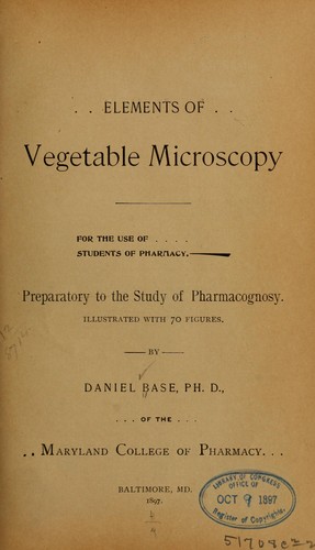 Elements of vegetable microscopy ...