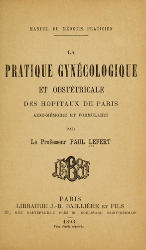 La pratique gynécologique et obstétricale des hôpitaux de Paris