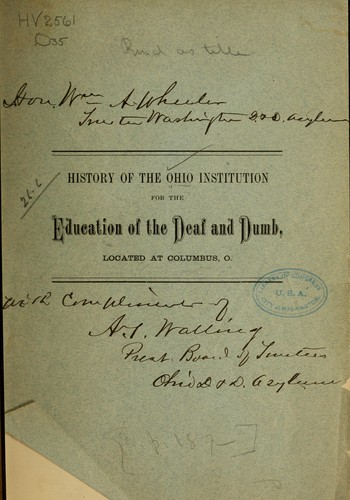 History of the Ohio institution for the education of the deaf and dumb, located at Columbus, O.