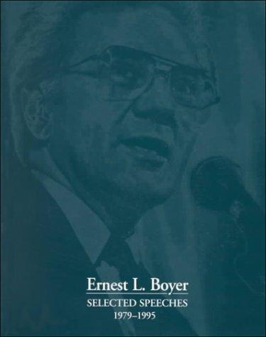 Ernest L. Boyer, selected speeches, 1979-1995.