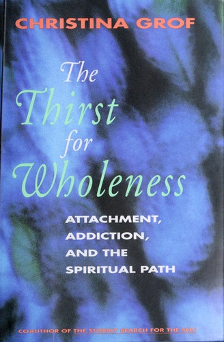 The thirst for wholeness