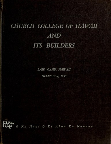 Church College of Hawaii and its builders