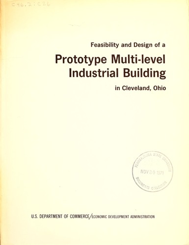 Feasibility and design of a prototype multi-level industrial building in Cleveland, Ohio