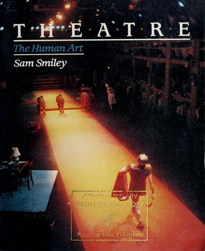 Theatre, the human art