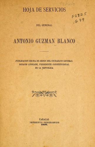 Hoja de servicios del general Antonio Guzman Blanco