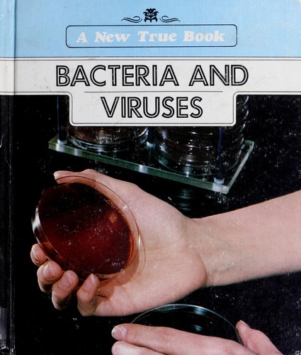 Bacteria and viruses