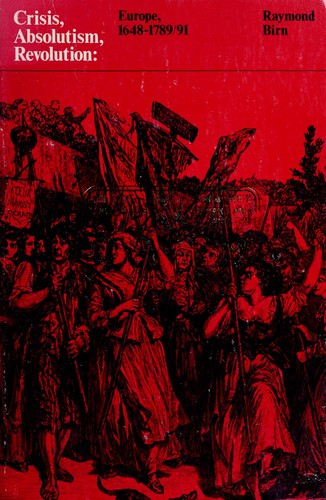 Crisis, absolutism, revolution