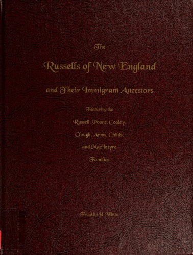 The Russells of New England and Their Immigrant Ancestors