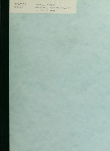 Abraham Lincoln's loyalty to his friends