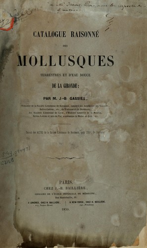 Catalogue raisonné des mollusques terrestres et d'eau douce de la Gironde