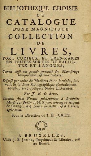 Bibliotheque choisie ou catalogue d'une magnifique collection de livres, ...