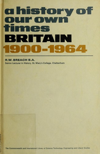 A history of our own times: Britain, 1900-1964