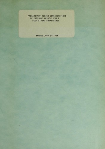 Preliminary design considerations of pressure vessels for a deep diving submersible