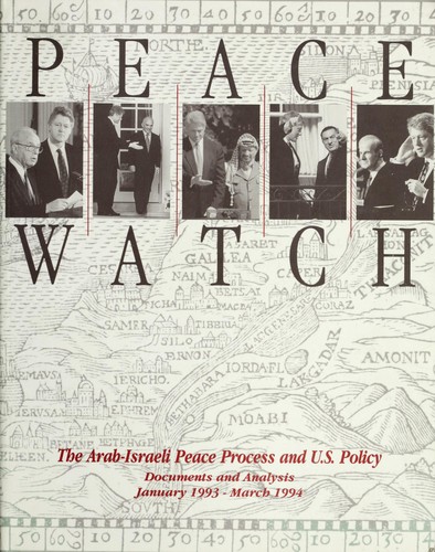 Peacewatch: The Arab-Israeli Peace Process and U.S. Policy 