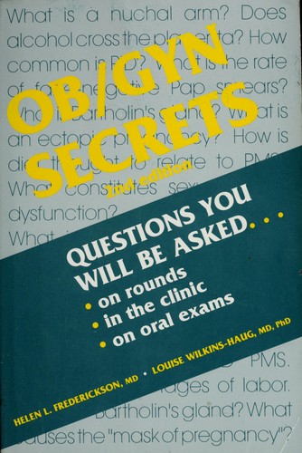 Ob/gyn secrets / c [edited by] Helen L. Frederickson, Louise Wilkins-Haug.