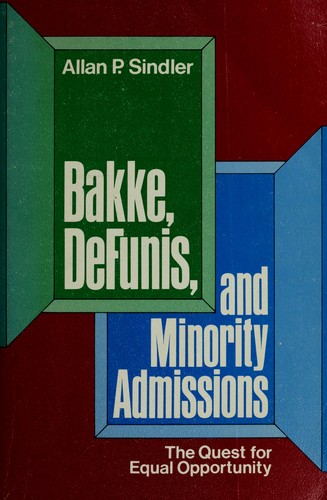 Bakke, DeFunis, and minority admissions